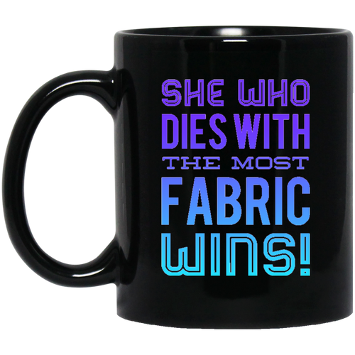 +Unique design The Most Fabric Wins mug