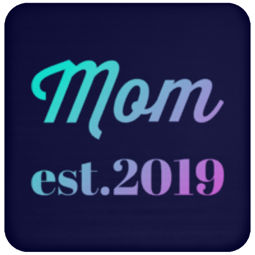 +Unique design Mom est. 2019 coaster