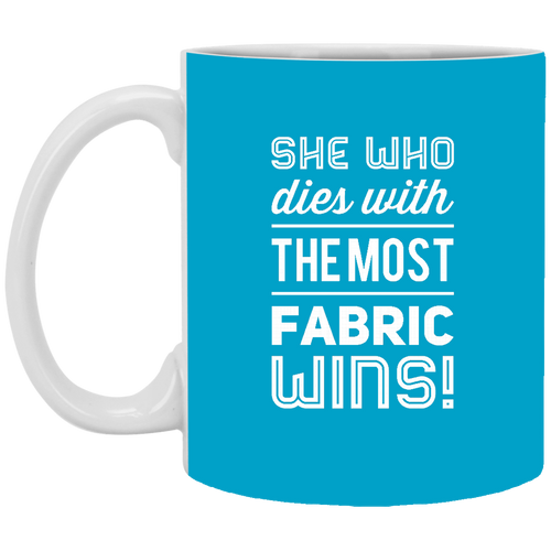 Unique design The Most Fabric Wins mug