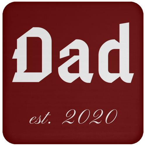 +Unique design Dad est. 2020 coaster