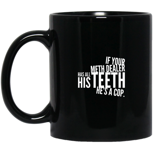 Unique design Dealer Has All His Teeth mug