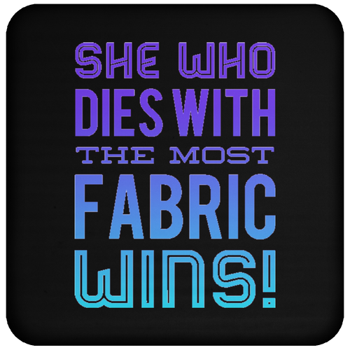 +Unique design The Most Fabric Wins-color coaster