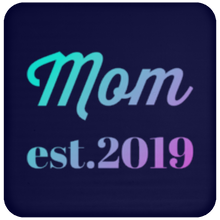 Load image into Gallery viewer, +Unique design Mom est. 2019 coaster