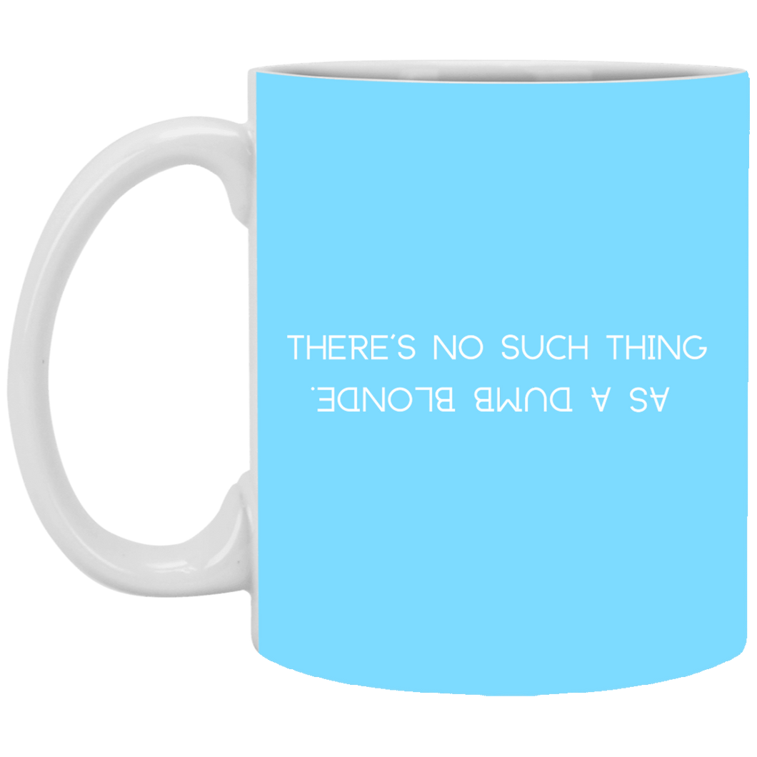 XP8434 11 oz. White Mug Unique design Dumb Blonde