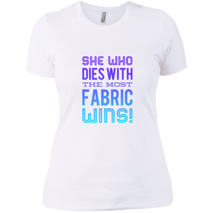 NL3900 Next Level Ladies' Boyfriend T-Shirt Unique design The Most Fabric Wins-color