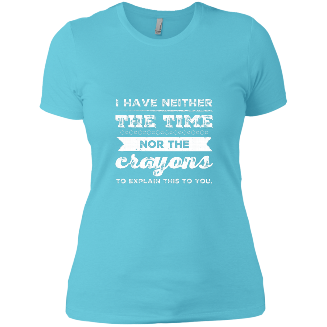 NL3900 Next Level Ladies' Boyfriend T-Shirt Unique design Neither Time Nor Crayons