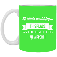 Load image into Gallery viewer, XP8434 11 oz. White Mug Unique design If Idiots Could Fly