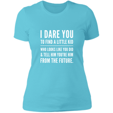 Load image into Gallery viewer, NL3900 Next Level Ladies&#39; Boyfriend T-Shirt Unique Design I Dare You