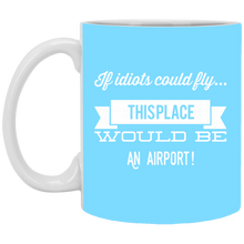 Load image into Gallery viewer, XP8434 11 oz. White Mug Unique design If Idiots Could Fly