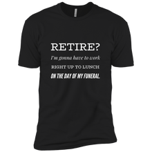 Load image into Gallery viewer, NL3600 Next Level Premium Short Sleeve T-Shirt Unique design Retirement