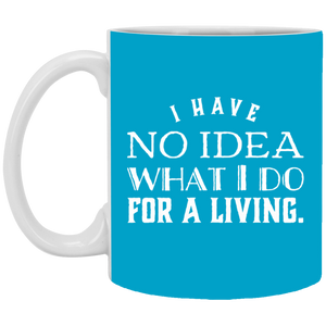 Unique design No Idea mug