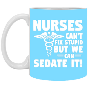 XP8434 11 oz. White Mug Unique design Nurses Sedate Stupid