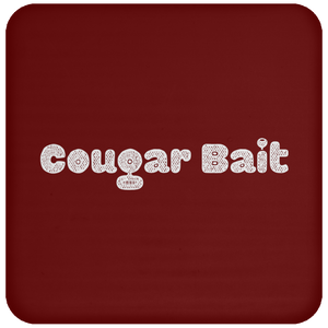 Unique design Cougar Bait coaster