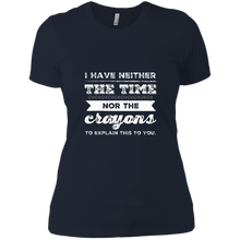 Load image into Gallery viewer, NL3900 Next Level Ladies&#39; Boyfriend T-Shirt Unique design Neither Time Nor Crayons