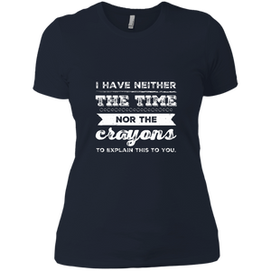 NL3900 Next Level Ladies' Boyfriend T-Shirt Unique design Neither Time Nor Crayons