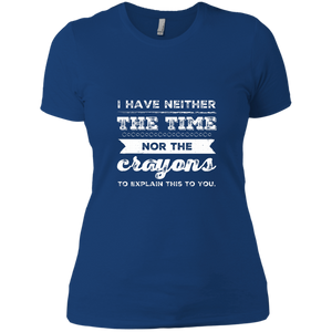 NL3900 Next Level Ladies' Boyfriend T-Shirt Unique design Neither Time Nor Crayons