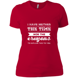 NL3900 Next Level Ladies' Boyfriend T-Shirt Unique design Neither Time Nor Crayons