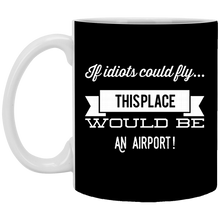 Load image into Gallery viewer, XP8434 11 oz. White Mug Unique design If Idiots Could Fly