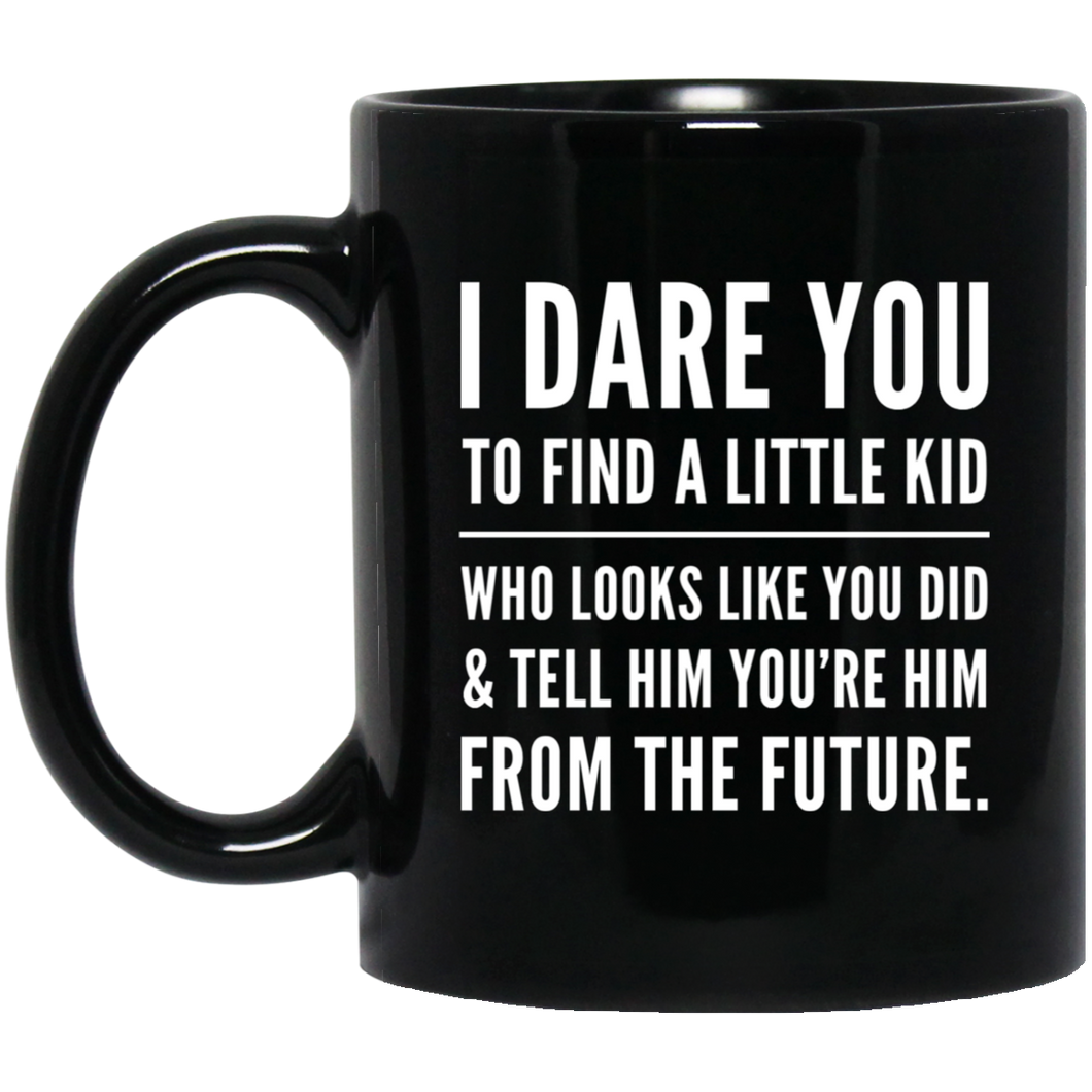 +Unique design I Dare You mug