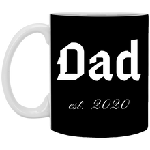 Load image into Gallery viewer, XP8434 11 oz. White Mug Unique design Dad est. 2020