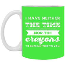 Load image into Gallery viewer, XP8434 11 oz. White Mug Unique design Neither Time Nor Crayons