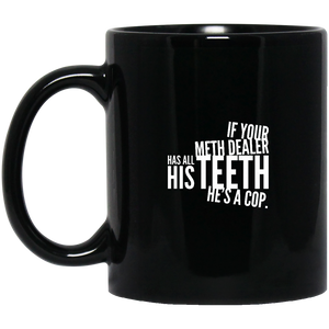 Unique design Dealer Has All His Teeth mug