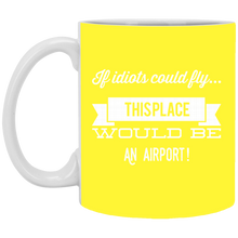 Load image into Gallery viewer, XP8434 11 oz. White Mug Unique design If Idiots Could Fly