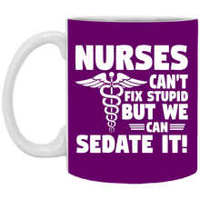 Load image into Gallery viewer, Unique design Nurses Sedate Stupid mug