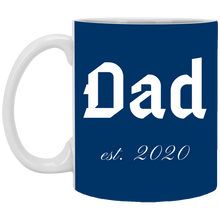 Load image into Gallery viewer, XP8434 11 oz. White Mug Unique design Dad est. 2020