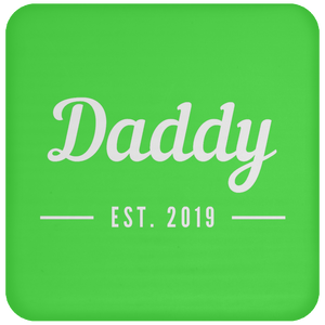 Unique design Daddy est. 2019 coaster