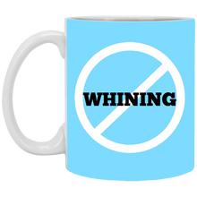 Load image into Gallery viewer, XP8434 11 oz. White Mug Unique design No Whining