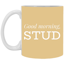 Load image into Gallery viewer, XP8434 11 oz. White Mug Unique design Good Morning Stud